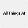 All Things AI